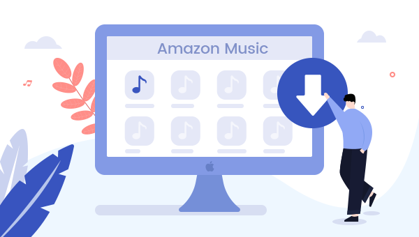 Download Songs from Amazon Music to Mac