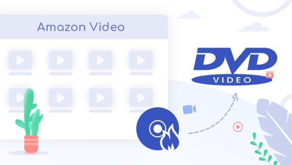 burn Prime Video to dvd disc