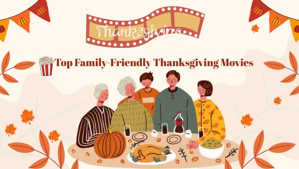 top Family-Friendly Thanksgiving Movies