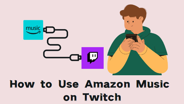 How to Use Amazon Music on Twitch